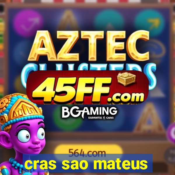 cras sao mateus